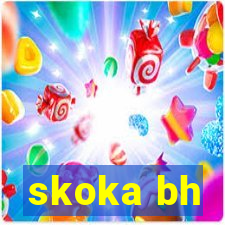 skoka bh